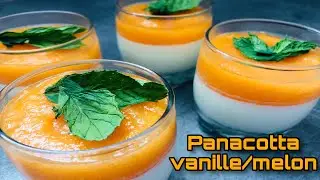 🍎❤️PANACOTTA VANILLE/COULIS DE MELON - RECETTE ESTIVALE FACILE ET SUCCÈS GARANTI