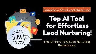 The Ultimate AI Lead Generation Tool for Effortless Lead Nurturing!