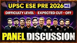 UPSC ESE Prelims 2026 | Mechanical Engg. | Expected Cutoff & Difficulty Level | Panel Discussion