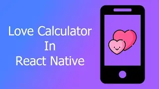 Love Calculator in React Native