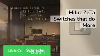 Miluz ZeTa - Switches that do more | Schneider Electric