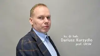 ks. dr hab. Dariusz Kurzydło, prof. UKSW