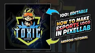 100% EDITABLE! How to Make Esports Logo in PixelLab | ( With Free PLP File )