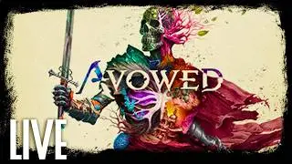 Beginning our journey into the Living Lands | Avowed - Full Playthrough🔴 Live