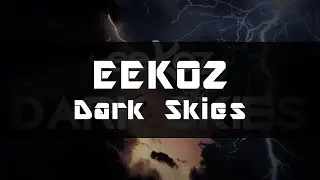 Eekoz - Dark Skies