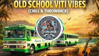 DJ KINGSMAN – FIJIAN SEMA | OLD SCHOOL VITI VIBES (CHILL & THROWBACK)