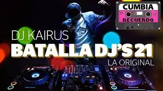BATALLA DE LOS DJS 21 COMPLETA 2016  LA ORIGINAL  DJ KAIRUZ