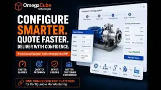 Quit the Guessing Game | Configure Smarter. Quote Faster. Deliver with Confidence with OmegaCube ERP