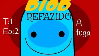 BloB | T:1 ep:2 | A fuga