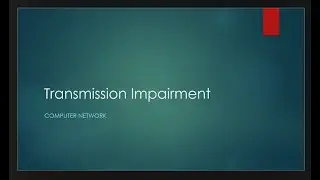 TRANSMISSION IMPAIRMENT IN COMPUTER NETWORK | COMPUTER NETWORK | DATA COMMUNICATION