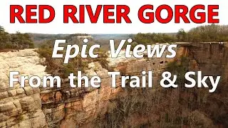 AMAZING VIEWS by TRAIL & DRONE in RED RIVER GORGE | Auxier Ridge - Courthouse Rock Loop Day Hike