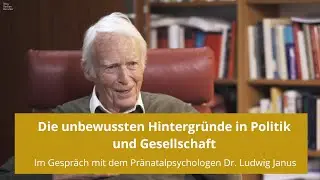 Das Unbewusste in Politik und Gesellschaft - im Gespr&auml;ch mit Dr. Ludwig Janus