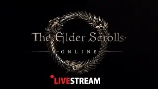 [ ALDEMRI ] The Elder Scrolls: Online LIVESTREAM #9