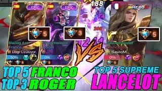 LANCELOT TOP 5 SUPREME VS ROGER TOP 3, FRANCO TOP 5 SUPREME | BATTLE OF SUPREME | MOBILE LEGEND