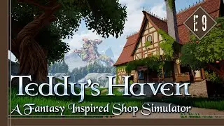 Teddy's Haven - A Fantasy Inspired Shop Simulator | Episode 9 | Doing some Shopkeeping.