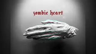 She Came to Quit - Zombie Heart