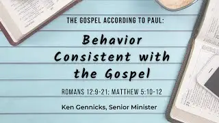 BEHAVIOR CONSISTENT WITH THE GOSPEL