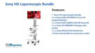 Sony Medical HD Laparoscopic Bundle Sales | Service | Repair | Exchange | Replacement
