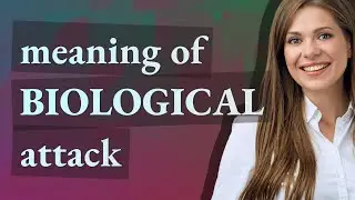 Biological attack | meaning of Biological attack