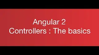 Angular 1 to Angular 2 Controllers: The Basics