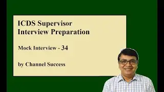 ICDS Supervisor Interview Preparation Mock Interview 34