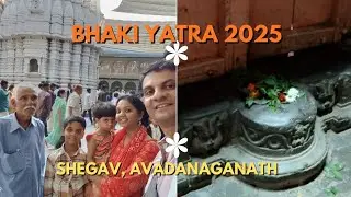 भक्ती यात्रा 2025,शेगाव गजानन महाराज समाधी दर्शन(भाग 2)