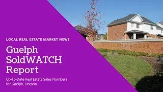 Guelph SoldWATCH Market Report