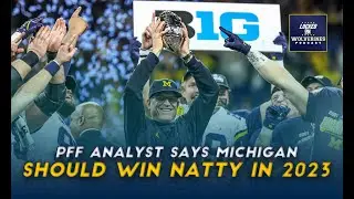 Why PFF's Max Chadwick is crazy high on Michigan football in 2023