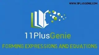 11 Plus Genie Maths - Forming expressions and equations
