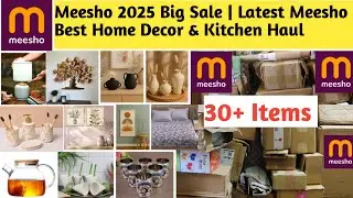 Meesho 2025 Big Sale | 30 Latest Meesho Best Home Decor & Kitchen Haul | #meesho #sale #kitchen 