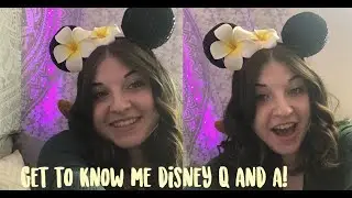 Get To Know Me Disney Q and A!