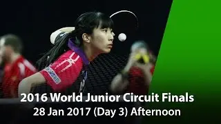 2016 ITTF World Junior Circuit Finals - Day 3 (Afternoon)