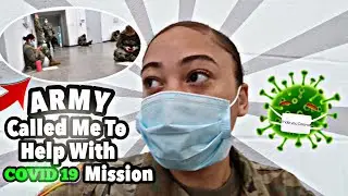 THE ARMY ACTIVATED ME TO HELP WITH COVID-19 MISSION (ARMY VLOG)