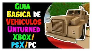 &iexcl;&iexcl;✅📝GU&Iacute;A B&Aacute;SICA VEHICULOS 🚙 11 MINUTOS UNTURNED!! | Xbox / PsX / Switch / Pc |