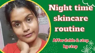My current 5 step summer night time skincare routine | Affordable products for all skin type 😀