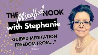 Guided Meditation Freedom To...