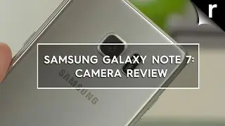 Samsung Galaxy Note 7 Camera Review