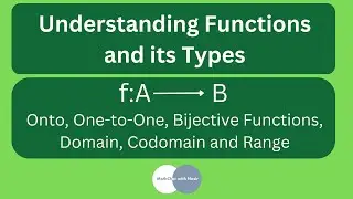 Functions and Its Types, Onto Function, One-to-One Function, Bijective Function