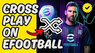 [Easy Guide] Enjoy eFootball With Friends Cross-Platform