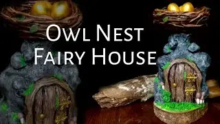 Making an Owl Nest Fairy House for Mr and Mrs Owl | Cold Porcelain Clay Creations