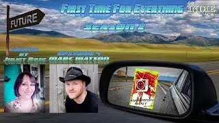 First Time For Everything w/Juliet Rose Season 2 Episode 4 Marc Watson