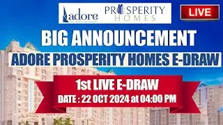 Draw Of Adore Prosperity Homes Sec 35 Sohna Road | Live E-Draw | 1st Live E-DRAW