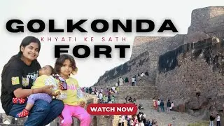Khyati baby ke sath golconda fort visit 🥰 | family travel vlog hyderabad