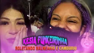 KESIA FUNKEIRINHA em BALNEARIO CAMBORIU EP 01  feat PIPOKINHA - SERA QUE CAUSAMOS??? HAHAHA!