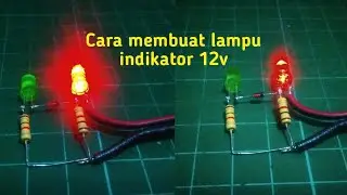 Cara membuat lampu indikator 12v | dengan 2 lampu