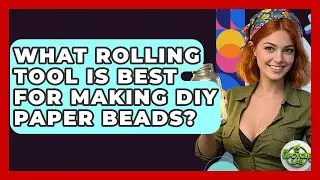 What Rolling Tool Is Best For Making DIY Paper Beads? - The Upcycle Lab