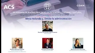 12BBPP: mesa redonda 3. Desde la administración | Hispania Nostra