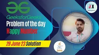 Happy Number | GFG POTD 29 June 2023 | Solution in Java Explaination in Hindi | JavaAlgorithmX