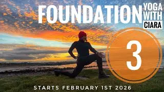 DAY 3: FOUNDATION : 21-Day Yoga Journey with Ciara