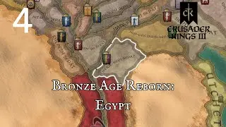 Crusader Kings 3: Bronze Age Reborn - Egypt Episode 4